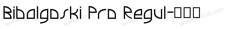 Bibalgoski Pro Regul字体转换